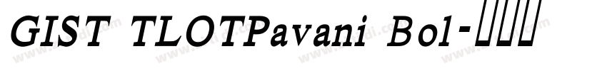 GIST TLOTPavani Bol字体转换